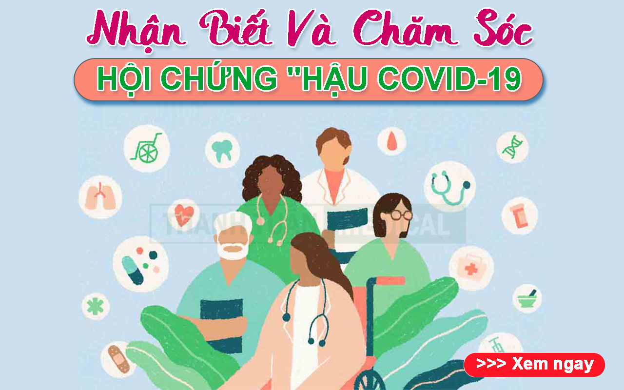 nhận biết và chăm sóc hậu Covid-19
