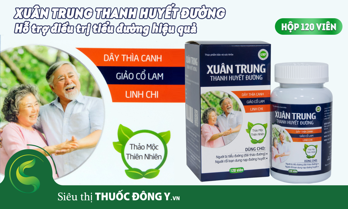 Xuân Trung Thanh Huyết Đường – Hỗ trợ điều trị tiểu đường hiệu quả 