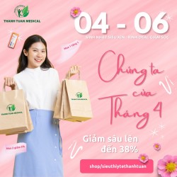 THÁNG 4 SINH NHẬT SIÊU XỊN - CÓ SỨC KHỎE, CÓ LUÔN DEAL HỜI TỪ THANH TUẤN MEDICAL